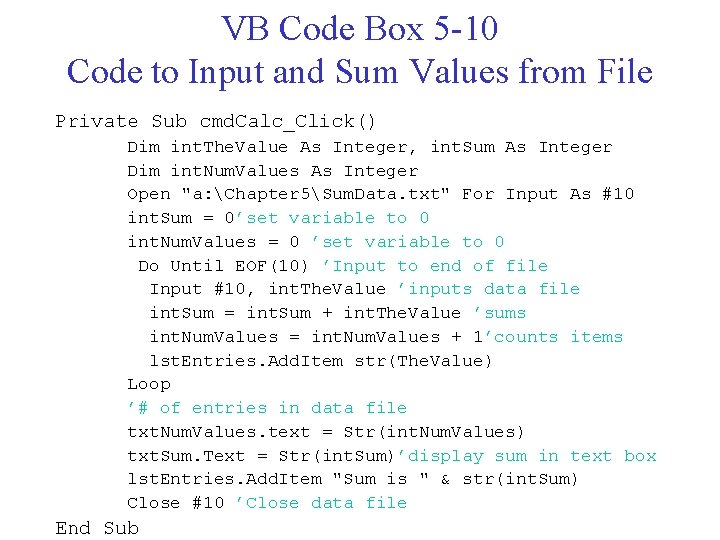 VB Code Box 5 -10 Code to Input and Sum Values from File Private