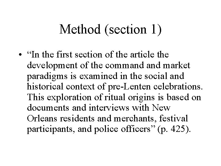 Method (section 1) • “In the first section of the article the development of