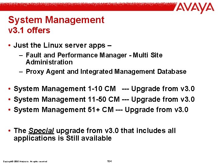 System Management v 3. 1 offers • Just the Linux server apps – –
