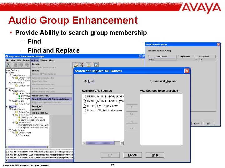 Audio Group Enhancement • Provide Ability to search group membership – Find and Replace