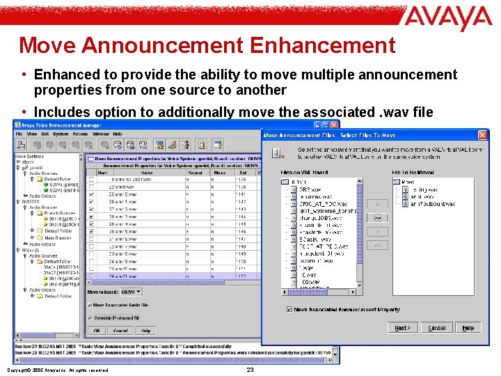 Move Announcement Enhancement • Enhanced to provide the ability to move multiple announcement properties
