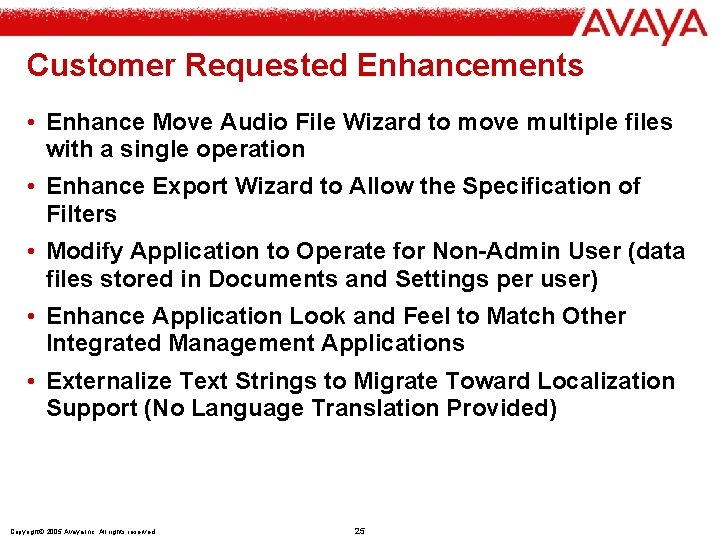 Customer Requested Enhancements • Enhance Move Audio File Wizard to move multiple files with