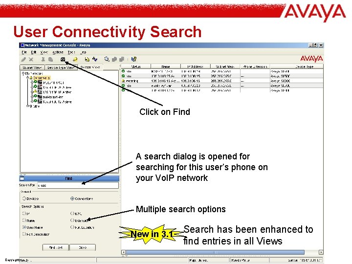 User Connectivity Search Click on Find A search dialog is opened for searching for