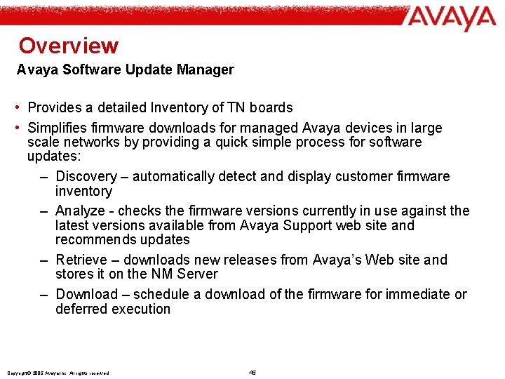 Overview Avaya Software Update Manager • Provides a detailed Inventory of TN boards •