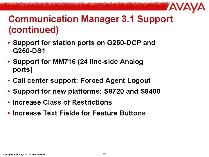 Communication Manager 3. 1 Support (continued) • Support for station ports on G 250