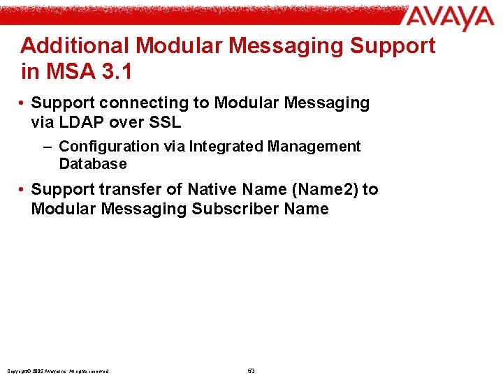 Additional Modular Messaging Support in MSA 3. 1 • Support connecting to Modular Messaging