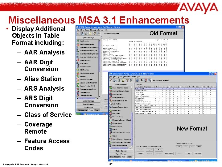 Miscellaneous MSA 3. 1 Enhancements • Display Additional Objects in Table Format including: Old