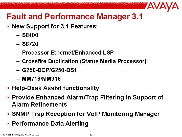 Fault and Performance Manager 3. 1 • New Support for 3. 1 Features: –