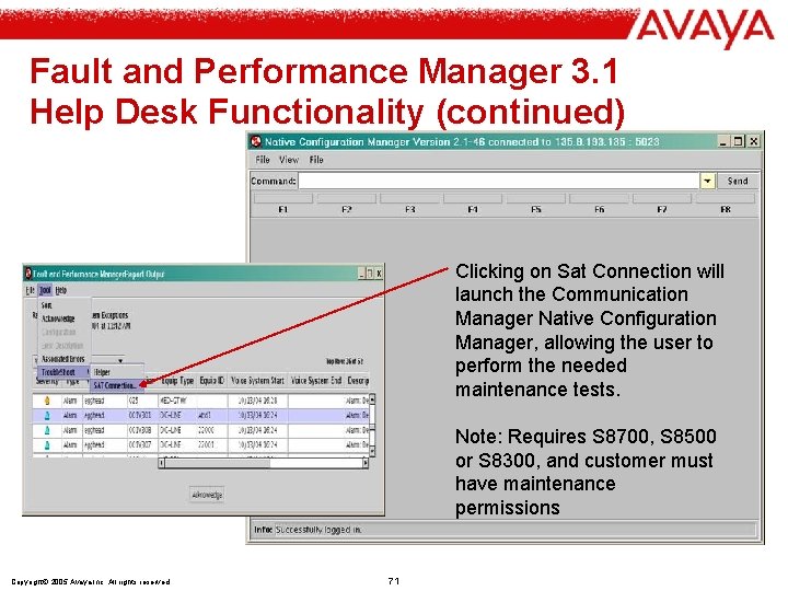 Fault and Performance Manager 3. 1 Help Desk Functionality (continued) Clicking on Sat Connection