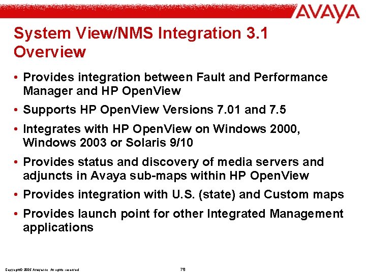 System View/NMS Integration 3. 1 Overview • Provides integration between Fault and Performance Manager