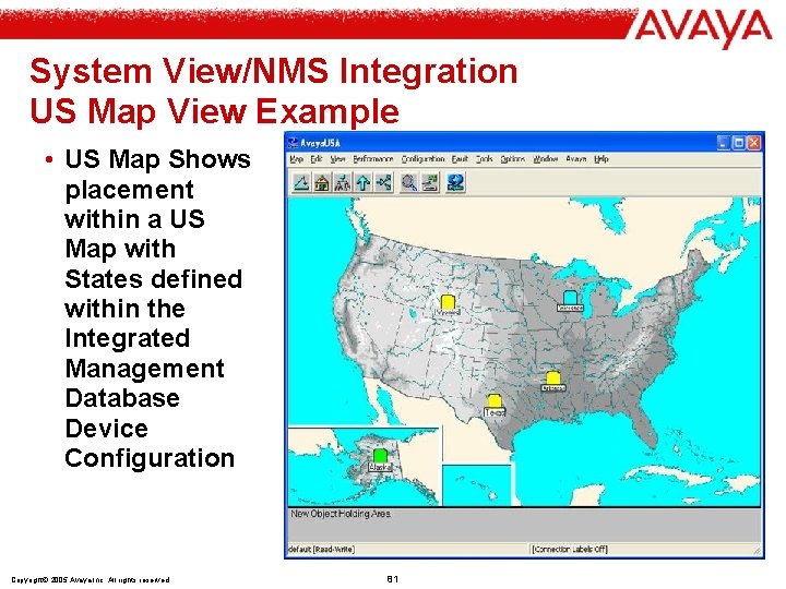 System View/NMS Integration US Map View Example • US Map Shows placement within a