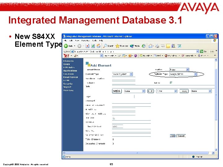 Integrated Management Database 3. 1 • New S 84 XX Element Type Copyright© 2005