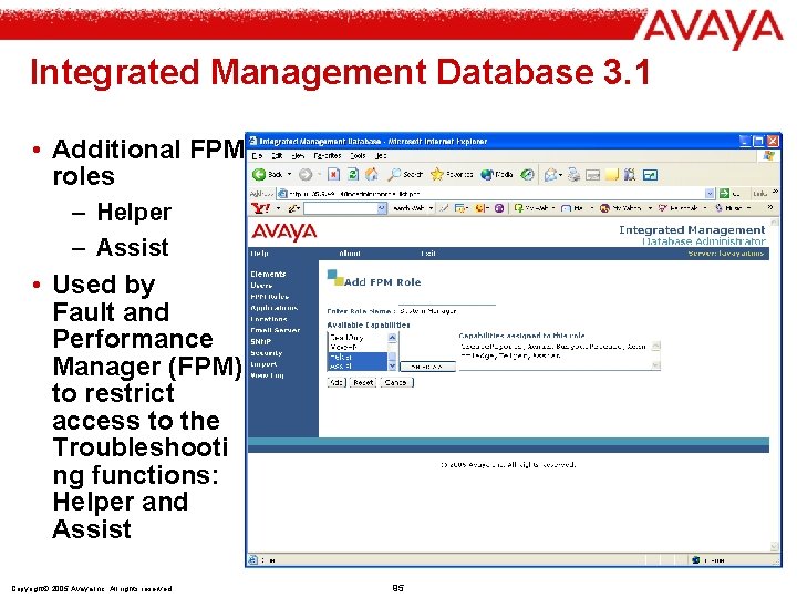 Integrated Management Database 3. 1 • Additional FPM roles – Helper – Assist •