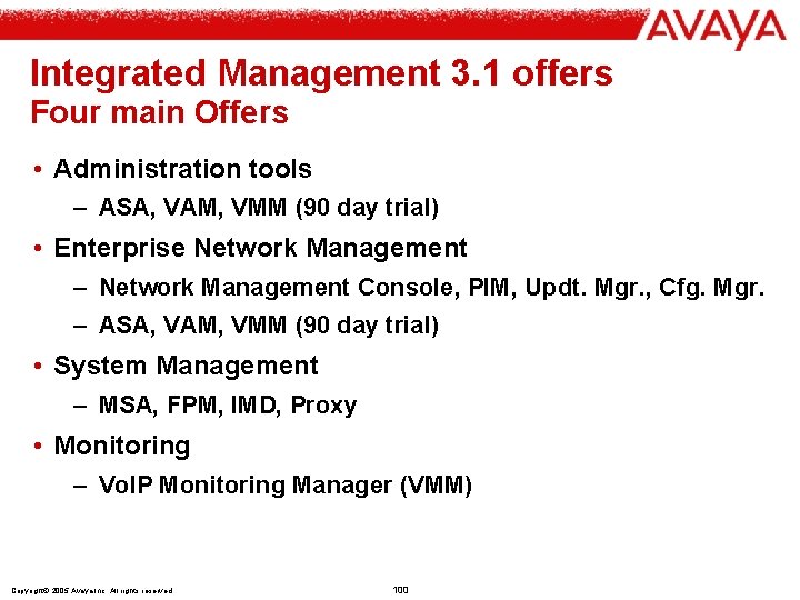 Integrated Management 3. 1 offers Four main Offers • Administration tools – ASA, VAM,