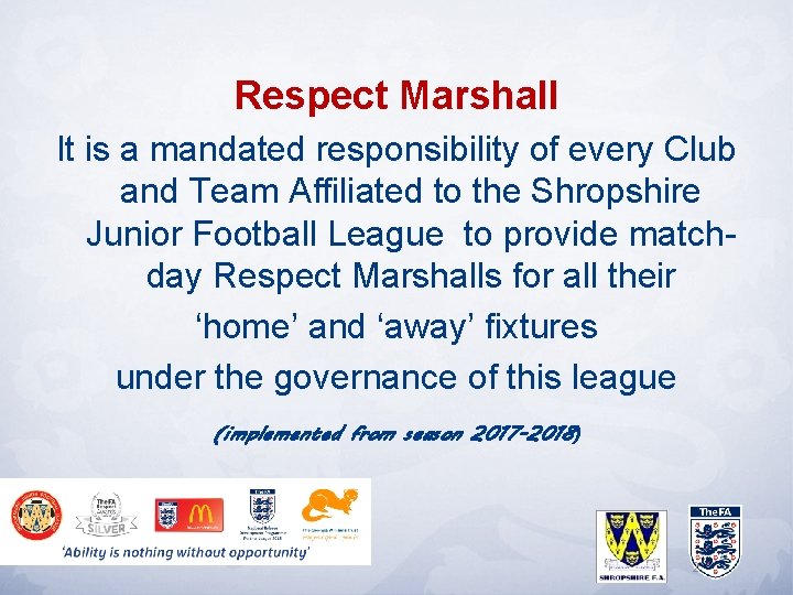 Respect Marshall It is a mandated responsibility of every Club and Team Affiliated to