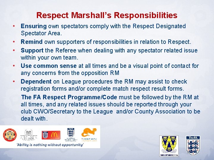 Respect Marshall’s Responsibilities • Ensuring own spectators comply with the Respect Designated Spectator Area.