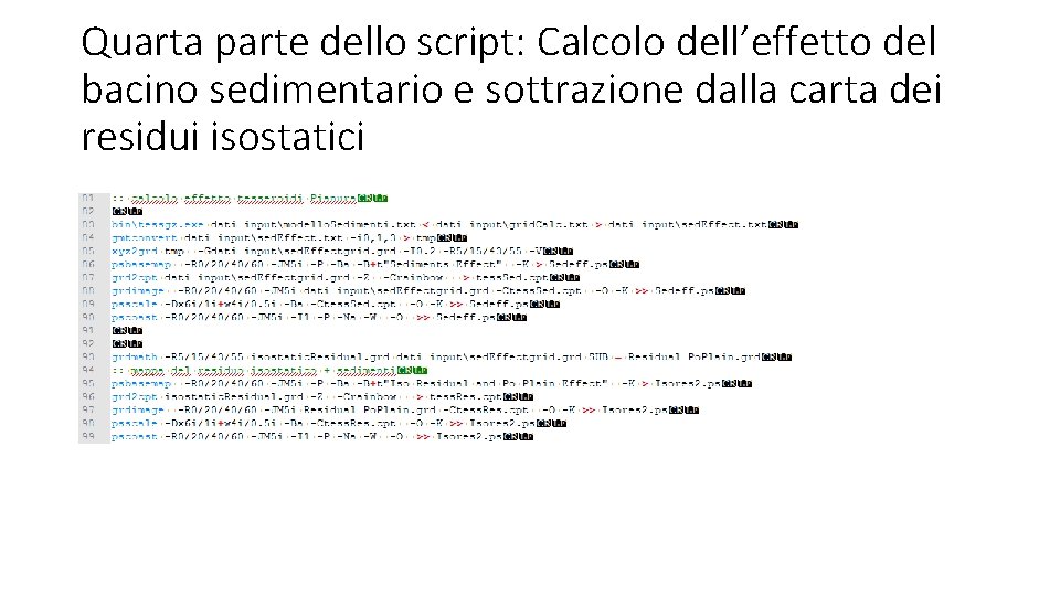 Quarta parte dello script: Calcolo dell’effetto del bacino sedimentario e sottrazione dalla carta dei