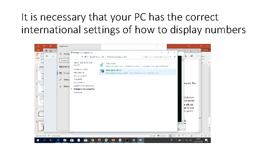 It is necessary that your PC has the correct international settings of how to