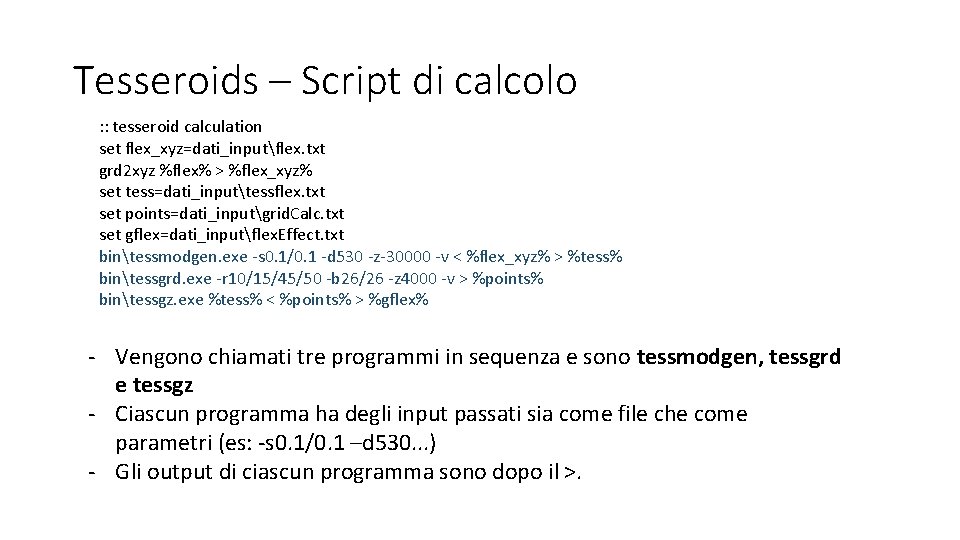 Tesseroids – Script di calcolo : : tesseroid calculation set flex_xyz=dati_inputflex. txt grd 2