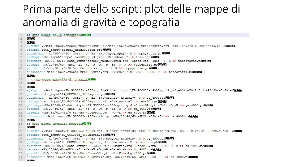 Prima parte dello script: plot delle mappe di anomalia di gravità e topografia 