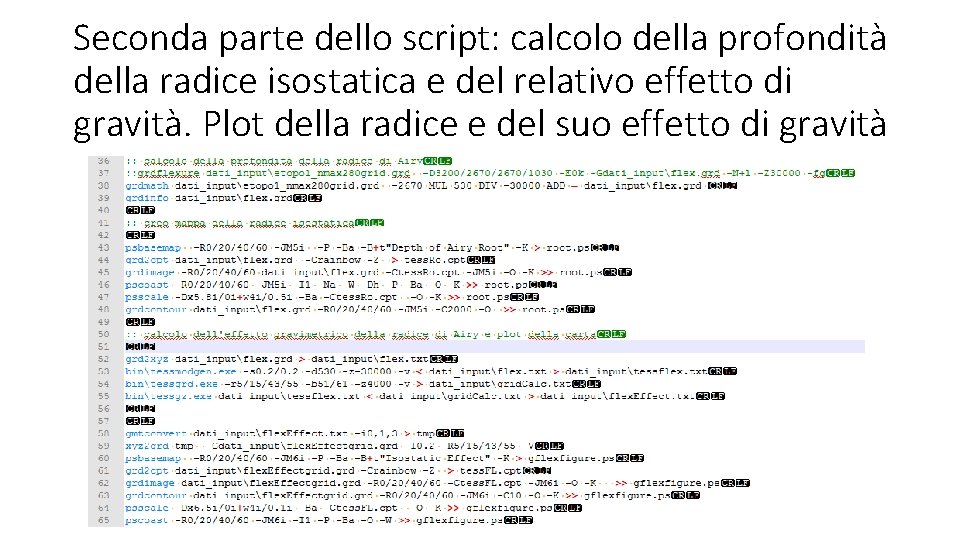 Seconda parte dello script: calcolo della profondità della radice isostatica e del relativo effetto