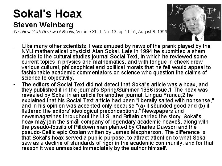 Sokal's Hoax Steven Weinberg The New York Review of Books, Volume XLIII, No. 13,