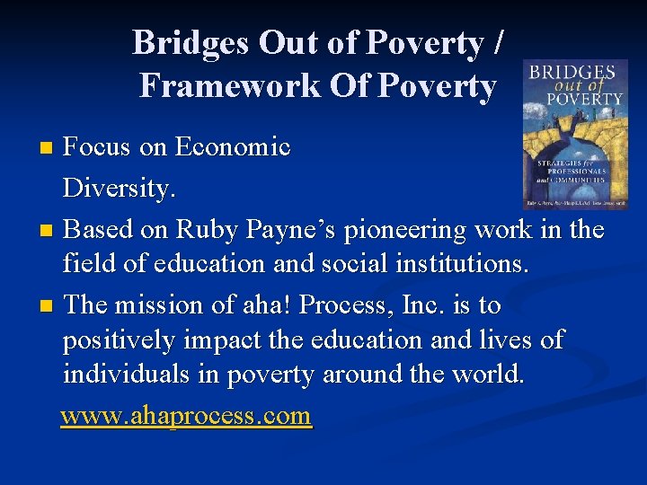 Bridges Out of Poverty / Framework Of Poverty Focus on Economic Diversity. n Based