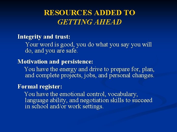 RESOURCES ADDED TO GETTING AHEAD Integrity and trust: Your word is good, you do