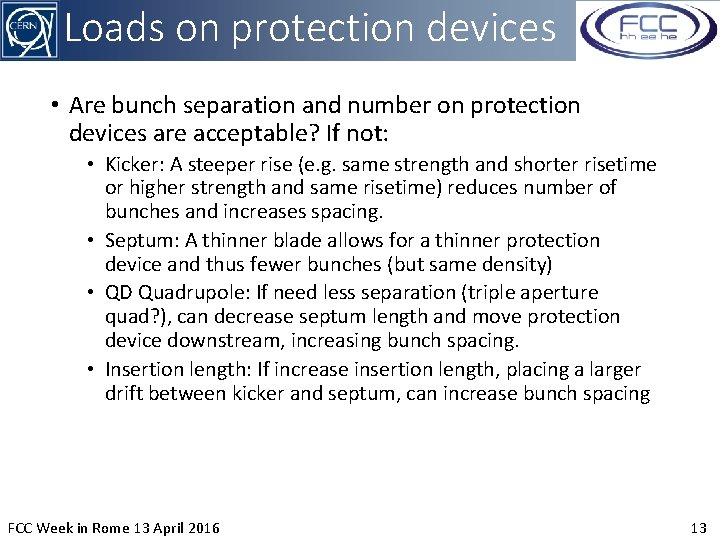 Loads on protection devices • Are bunch separation and number on protection devices are