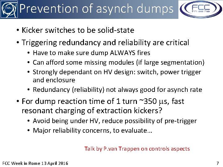 Prevention of asynch dumps • Kicker switches to be solid-state • Triggering redundancy and