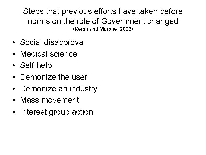 Steps that previous efforts have taken before norms on the role of Government changed