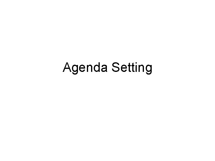 Agenda Setting 