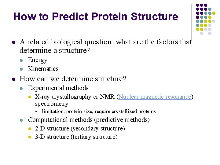 How to Predict Protein Structure l A related biological question: what are the factors