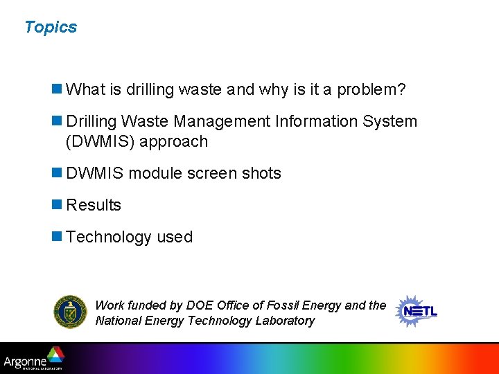 Topics n What is drilling waste and why is it a problem? n Drilling