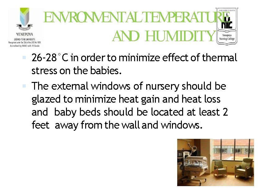 ENVRONMENTALTEMPERATURE AND HUMIDITY 26 -28°C in order to minimize effect of thermal stress on