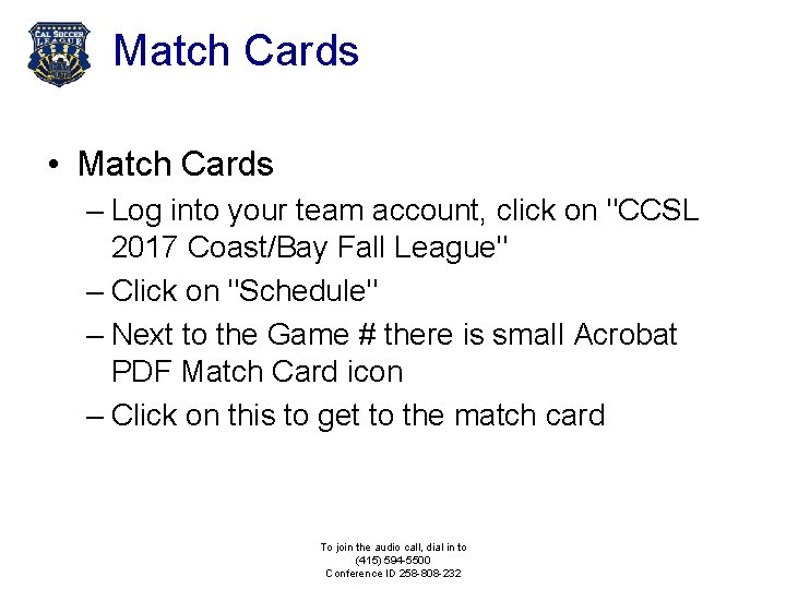 Match Cards • Match Cards – Log into your team account, click on "CCSL