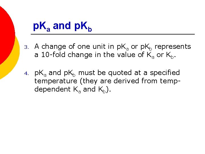 p. Ka and p. Kb 3. A change of one unit in p. Ka
