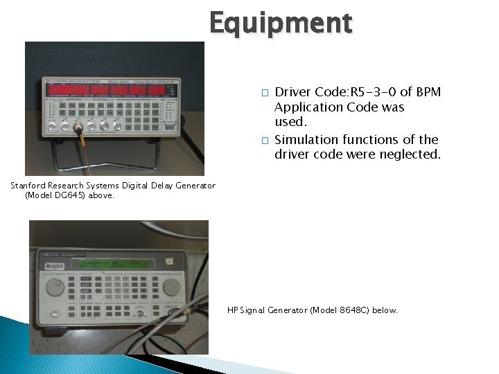 Equipment � � Driver Code: R 5 -3 -0 of BPM Application Code was