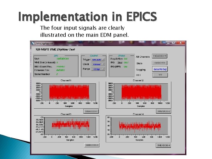 Implementation in EPICS The four input signals are clearly illustrated on the main EDM