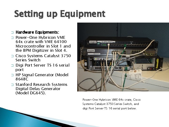 Setting up Equipment � � � Hardware Equipments: Power-One Hybricon VME 64 x crate