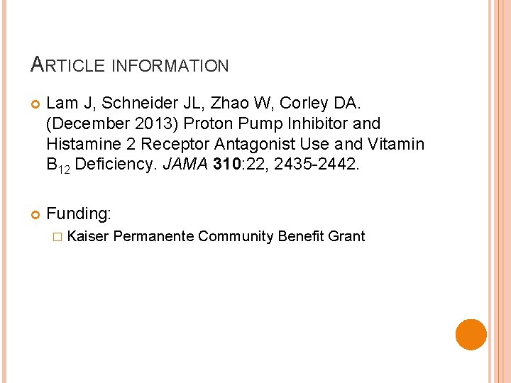 ARTICLE INFORMATION Lam J, Schneider JL, Zhao W, Corley DA. (December 2013) Proton Pump