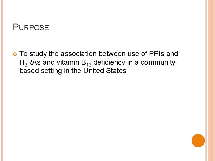 PURPOSE To study the association between use of PPIs and H 2 RAs and