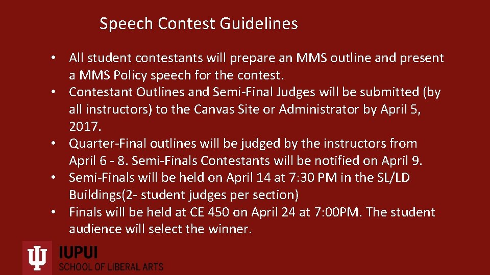 Speech Contest Guidelines • All student contestants will prepare an MMS outline and present