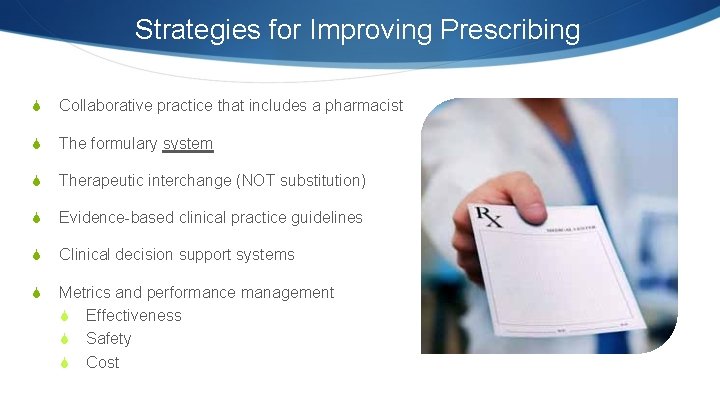 Strategies for Improving Prescribing S Collaborative practice that includes a pharmacist S The formulary