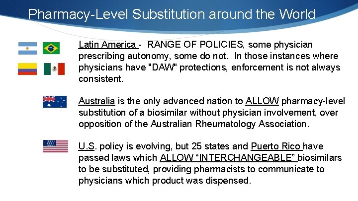 Pharmacy-Level Substitution around the World Latin America - RANGE OF POLICIES, some physician prescribing