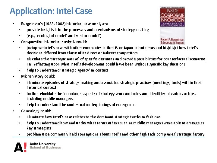 Application: Intel Case Burgelman’s (1983, 2002) historical case analyses: • provide insights into the