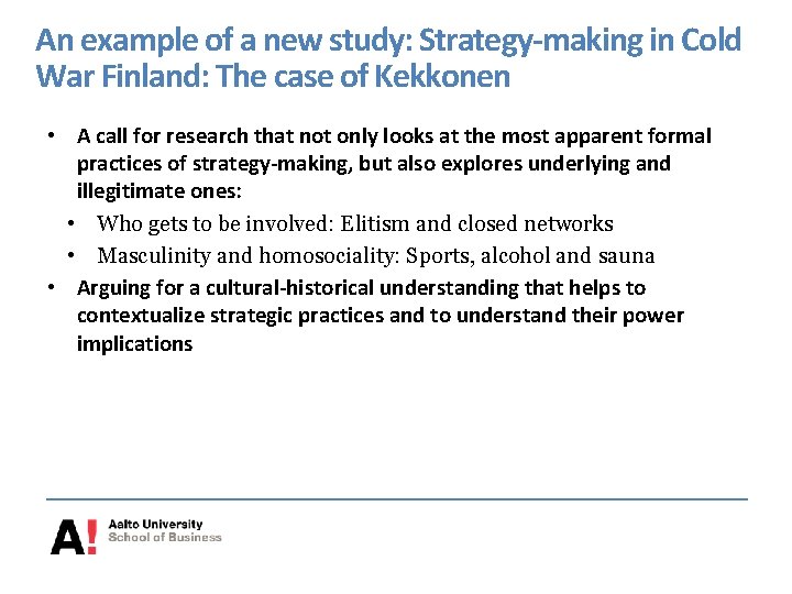 An example of a new study: Strategy-making in Cold War Finland: The case of