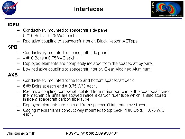 Interfaces IDPU – Conductively mounted to spacecraft side panel. – 9 #10 Bolts =