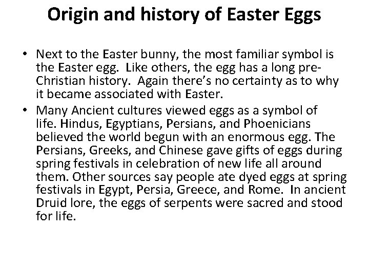 Origin and history of Easter Eggs • Next to the Easter bunny, the most