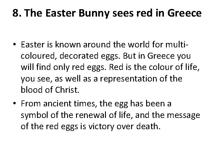 8. The Easter Bunny sees red in Greece • Easter is known around the
